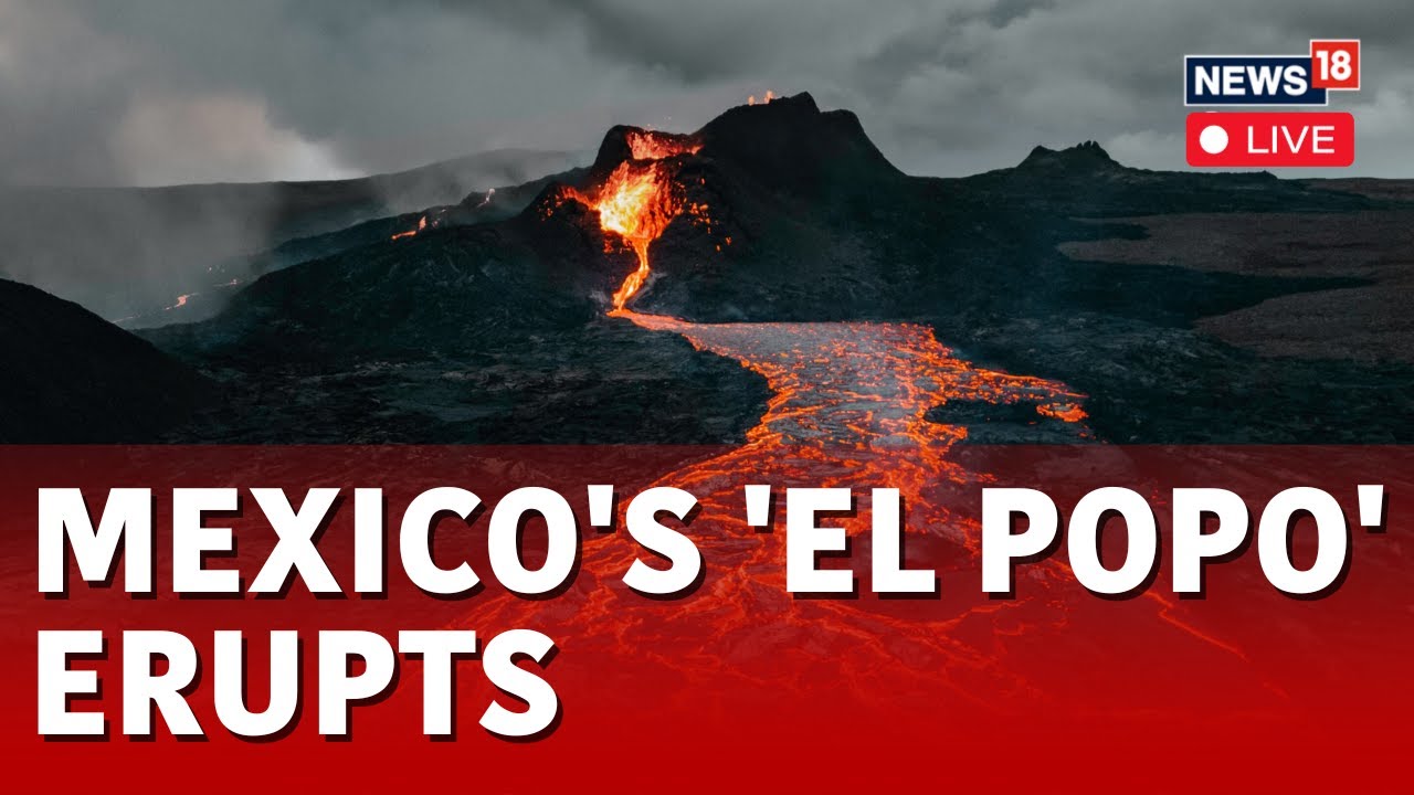 Mexico Volcanic Eruption LIVE Mexico's Popocatépetl Volcano Erupts 13
