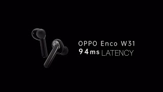 OPPO Enco W31 w/ 94ms Latency ( First Look Teaser ) - Buy Link @ Description