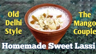 Secret of Making Old Delhi Style Sweet Lassi at Home - मीठी लस्सी How to make creamy lassi