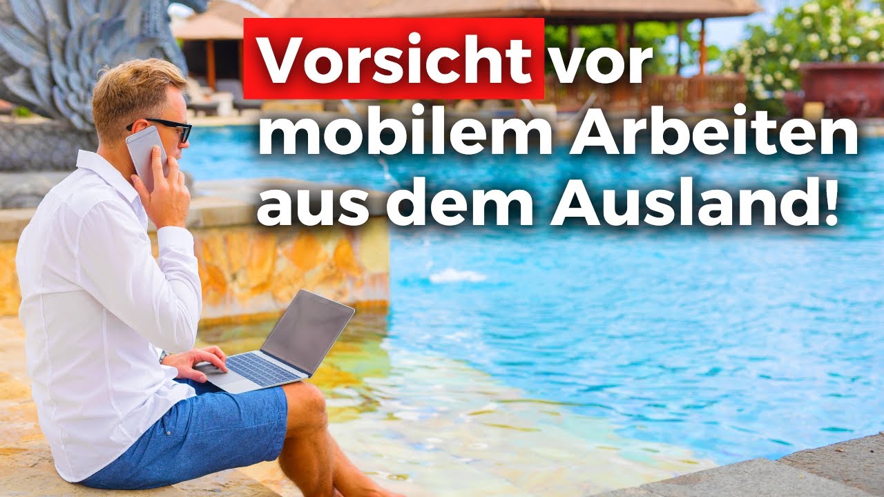 Mobiles Arbeiten im Ausland Gefährliche Fallstricke und Tipps! YouTube