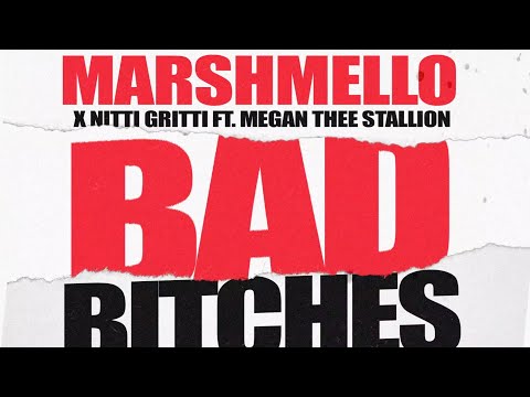 Marshmello & Nitti Gritti – Bad Bitches
