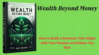 Famous Wealth Beyond Money: Build a Business Aligned with Your Passion and Get Rich (Audio-Book) Net Worth