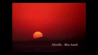 Video thumbnail of "Afterlife - Blue South"