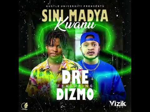 Dre ft Dizmo - Sini Madya Kwanu (Official)