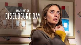 Emily Blunt on Disclosure Day