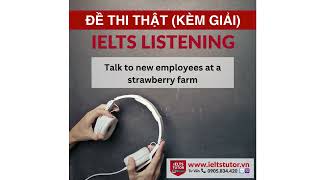 Entretien avec les nouveaux employés d'une exploitation de fraises : IELTS LISTENING Vol 5 Test 6...