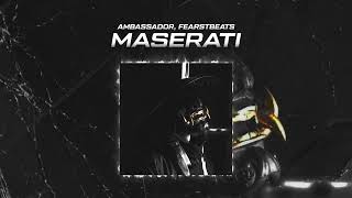 Ambassador, FEARSTbeats - MASERATI (Official audio)