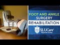 Rehabilitation after Foot and Ankle Surgery - SLUCare Orthopedic Surgery