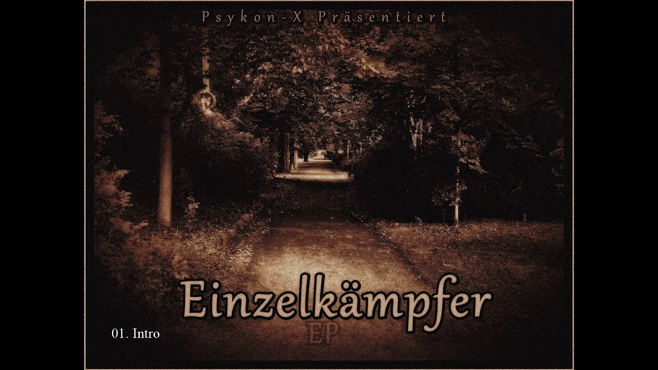 Psykon-X - 01. Intro [Einzelkämpfer EP] - YouTube