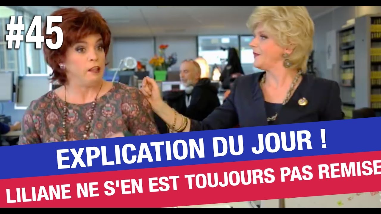 Explication du jour ... Liliane ne s'en est toujours pas remise
