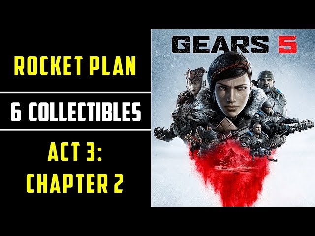 Gears 5 collectibles Act 3 – Chapter 2: Rocket Plan guide - Polygon