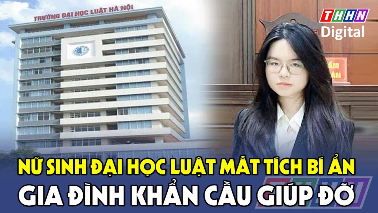 Nữ sinh Đại học Luật Hà Nội mất tích bí ẩn | Hà Nam TV