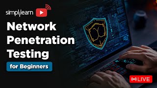Network Penetration Testing For Absolute Beginners | Penetration Testing Tutorial 2025 | Simplilearn