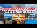 ¿Cuándo se podrá viajar a El Caribe? | 10 destinos que ya reciben viajeros