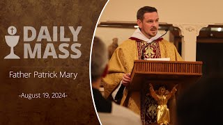 Catholic Daily Mass - Daily TV Mass - August 19, 2024