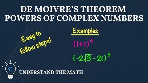 How to Find Complex Number Powers Using De Moivre’s Theorem