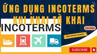 Áp dụng điều kiện giá hóa đơn Incoterms khi khai tờ khai screenshot 5