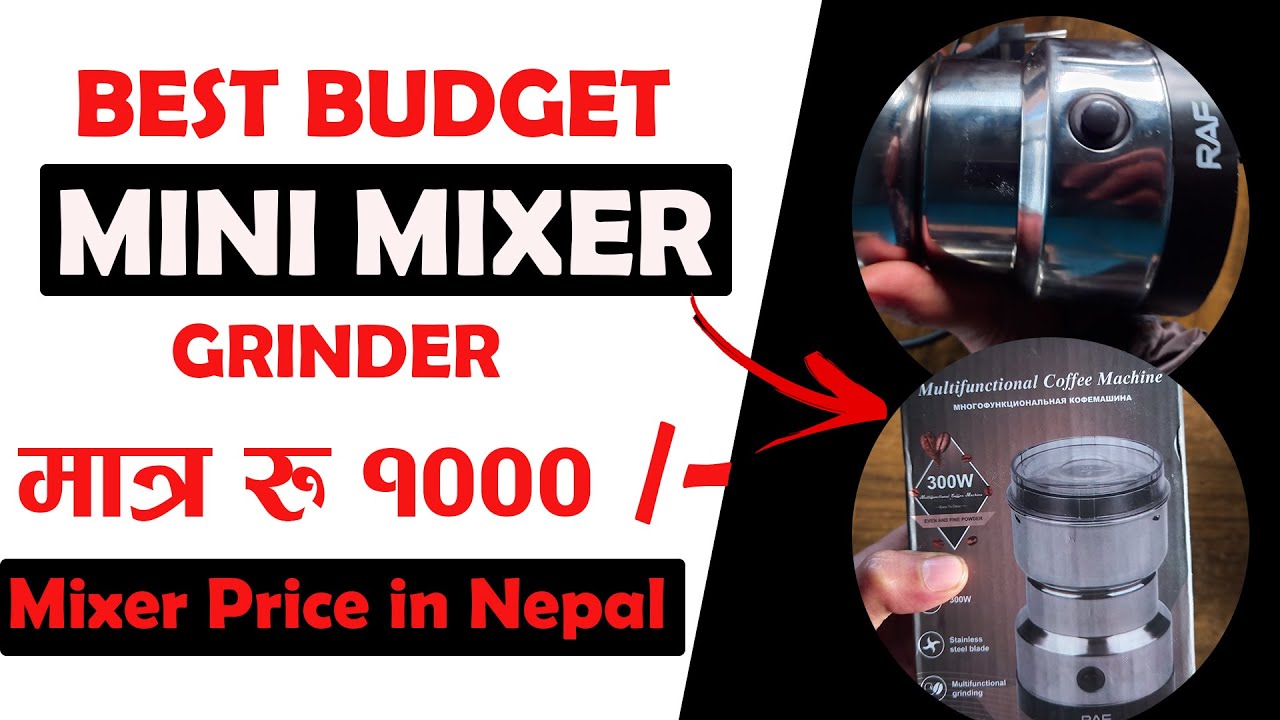 Best Budget Mini Mixer Grinder Price in Nepal.Mixer Unboxing & Review