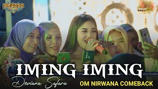 IMING IMING - Deviana Safara Om NIRWANA COMEBACK Live PARE