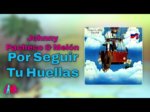 Putar Por Seguir Tu Huellas - Johnny Pacheco