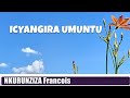 Icyangira Umuntu Lyrics Nkurunziza Francois Kinyarwanda Lyrics
