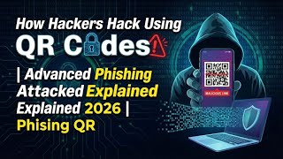 How Hackers Hack Using QR Codes | Advanced Phishing Attacked Explained 2026 | Phising QR