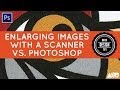 Quick Design Tips: Enlarging Images Using a Scanner vs. Photoshop