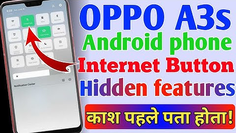 Oppo A3s||Android phone Internet button hidden features.||You should know!
