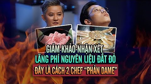 Bị giám khảo phê bình vì bỏ phí nguyên liệu, dây là cách 2 chef phản ứng lại | Top Chef 3