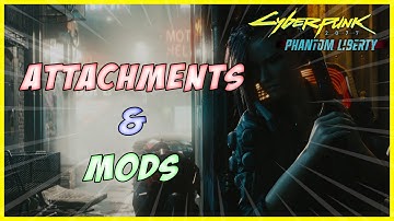 Alles wat je moet weten over bijlagen en mods - Cyberpunk 2077