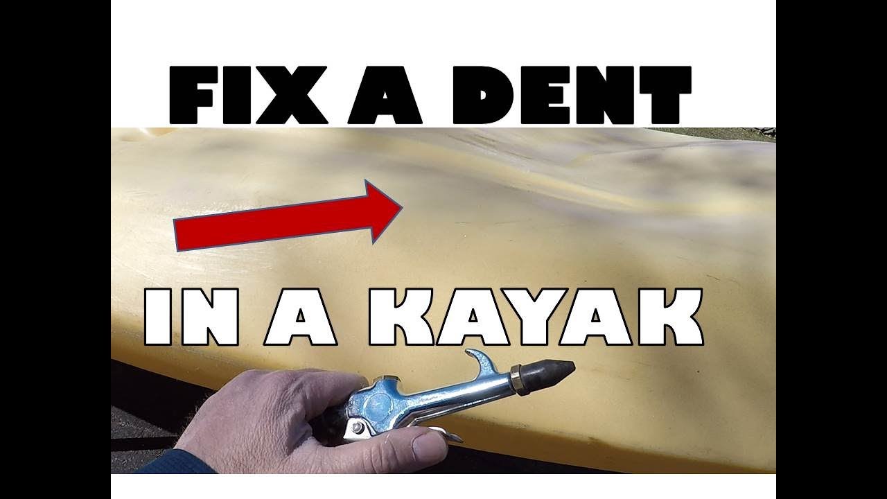 How To Fix a Dent in a Kayak - BIG Dent - YouTube