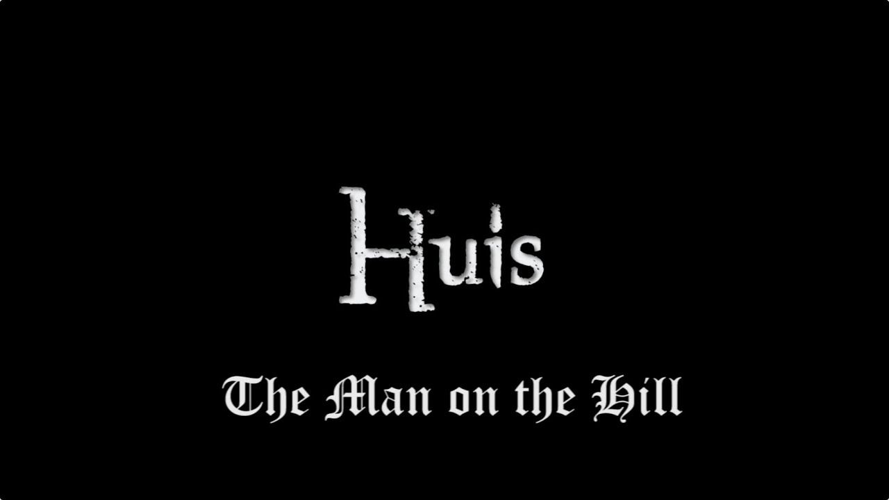 Huis - The Man on the Hill 2022