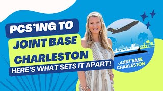 PCS'ing To Joint Base Charleston  Here's What You Need To Know!