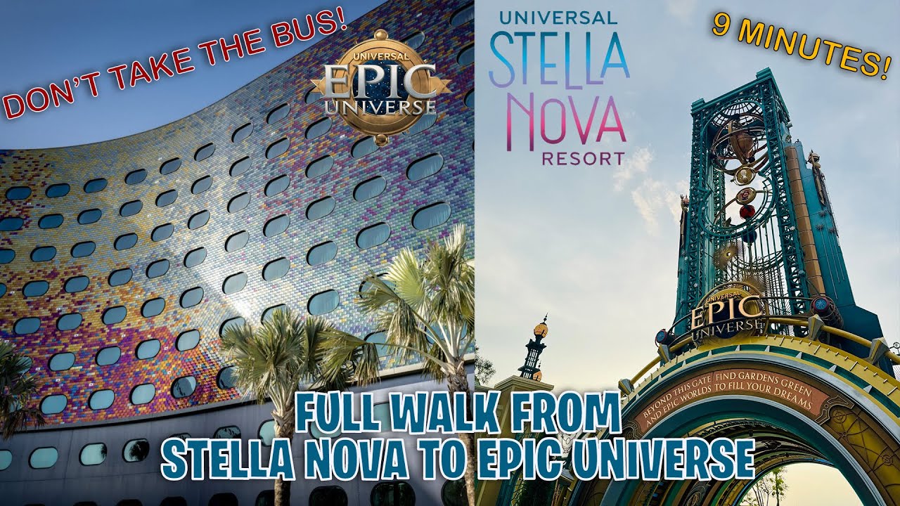 Walking from Stella Nova to Epic Universe