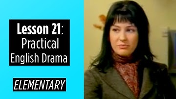 Elementary Level - Lesson 21 - Practical English Drama