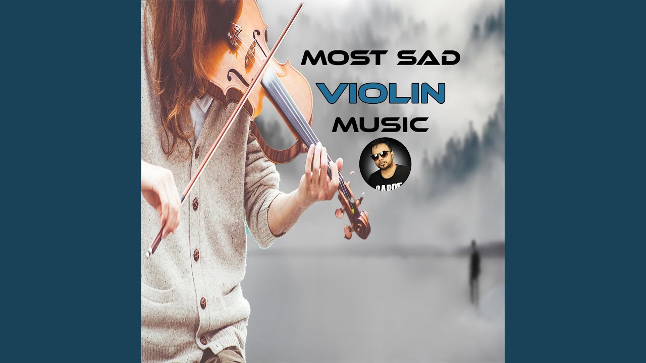 Most Sad Violin Music YouTube