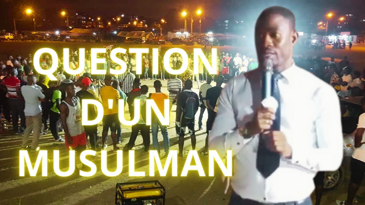 QUESTION D'UN MUSULMAN