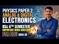 Physics Paper 2 Analog &amp; Digital Electronics | BSc 6th Semester Important  MCQS Questions 🔥FOR DDU