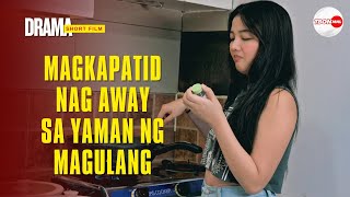 Magkapatid Nag Away sa Yaman ng Magulang | Tbon Manila