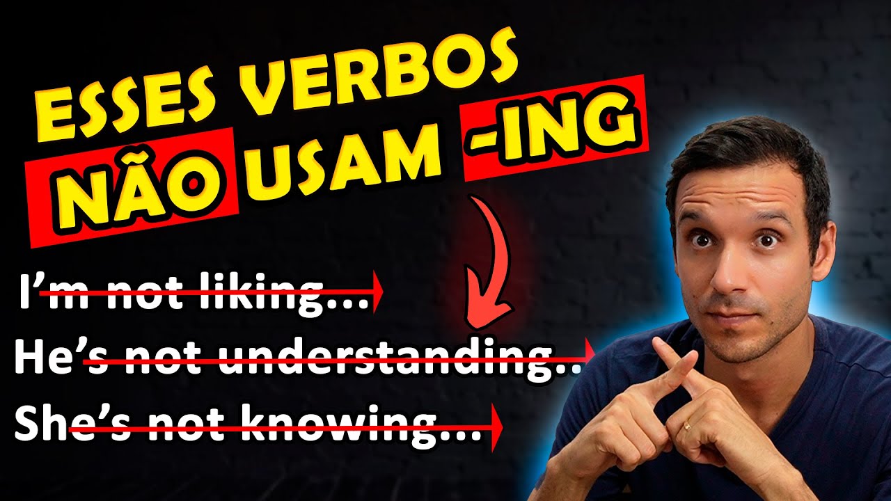 VERBOS SEM -ING | LIKE - WANT - NEED - KNOW - UNDERSTAND | STATIVE VERBS
