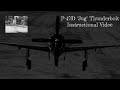 DCS P-47 D Thunderbolt with original 1940's instructional video, start up, take off, landings
