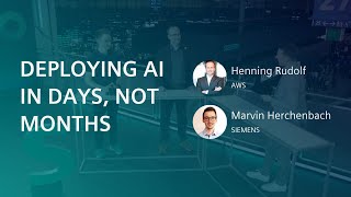 Scaling Industrial AI from Months to Days, Siemens and AWS Joing Hands