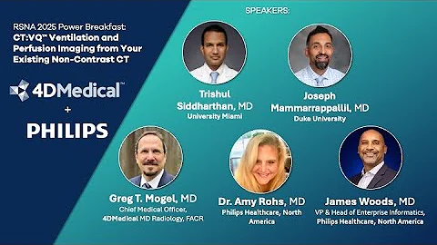 4DMedical-Philips RSNA 2025: CT:VQ™ Ventilation and Perfusion Imaging from Existing Non-Contrast CTs