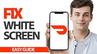 How To Fix DoorDash App White Screen Problem | Final Solution