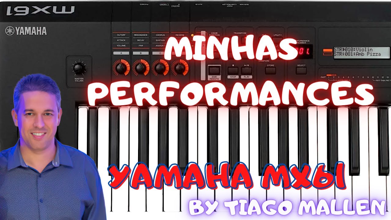 YAMAHA MX-61 E MX-49 - (MINHAS PERFORMANCES) - by TIAGO MALLEN