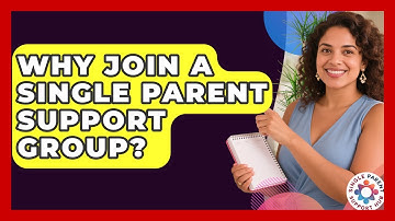 Why Join A Single Parent Support Group? - Single Parent Support Hub
