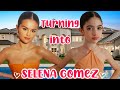 TURNING INTO SELENA GOMEZ 