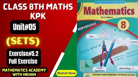 Exercise#5.2| Full Exercise|Unit#05(Sets)|Class 8th Maths kpk