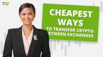 Сheapest Ways To Transfer Crypto Between Exchanges | P2P, Cross-Chain, and Fee Trackers