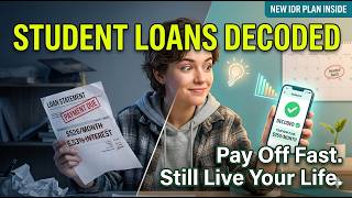 Student Loans Decoded – Pay Them Off WITHOUT Sacrificing Your Life